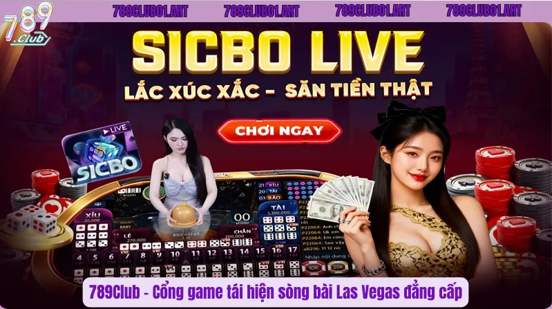 789Club – Cổng game tái hiện sòng bài Las Vegas đẳng cấp