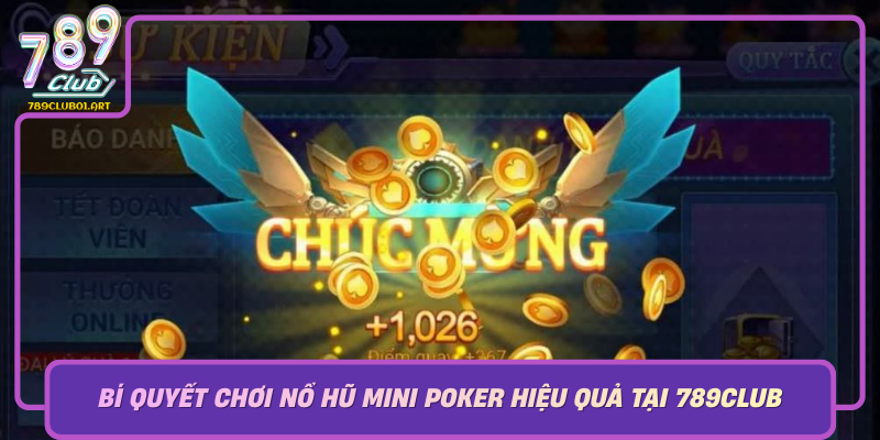 Bi Quyet Choi No Hu Mini Poker Hieu Qua Tai 789Club