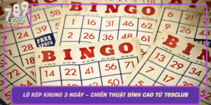 Lo Kep Khung 3 Ngay Chien Thuat Dinh Cao Tu 789Club