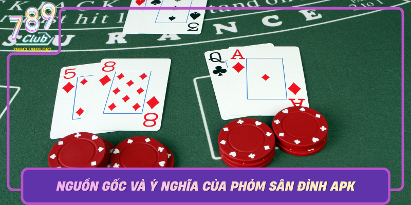 Nguon Goc Va Y Nghia Cua Phom San Dinh Apk