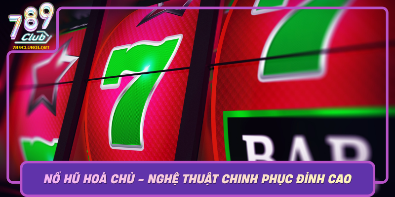 No Hu Hoa Chu Nghe Thuat Chinh Phuc Dinh Cao Trong Casino Truc Tuyen